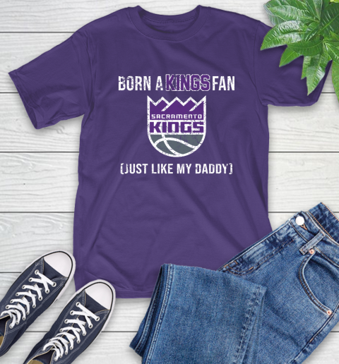 NBA Sacramento Kings Loyal Fan Just Like My Daddy Basketball Shirt T-Shirt 5