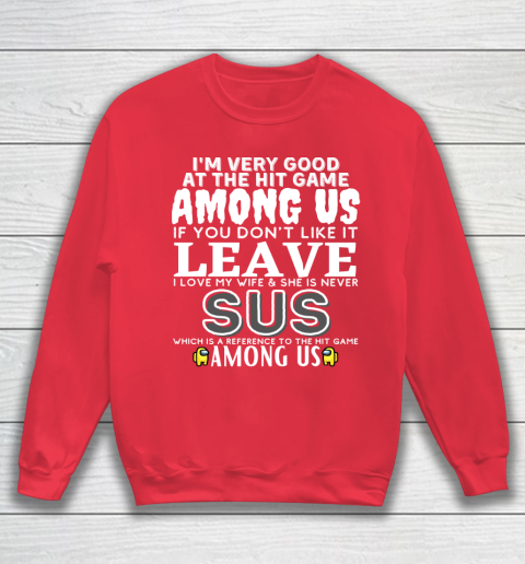 Among Us Shirt I'm very good at the hit game among us Sweatshirt 7