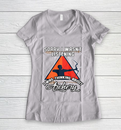 I Was Thinking About Archery Archer Gift Archery Women's V-Neck T-Shirt