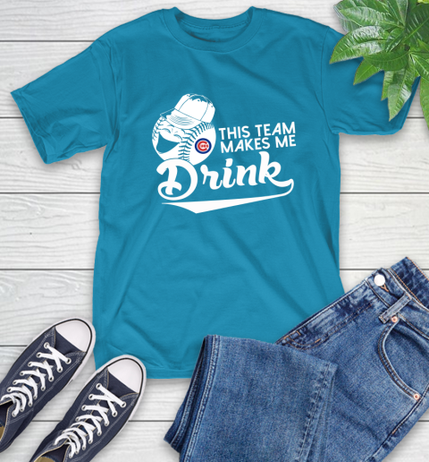MLB Baseball This Team Makes Me Drink Adoring Fan Chicago Cubs T-Shirt 9