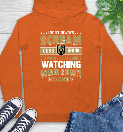 Vegas Golden Knights NHL Hockey I Scream Cuss Drink When I'm Watching My Team Hoodie 4