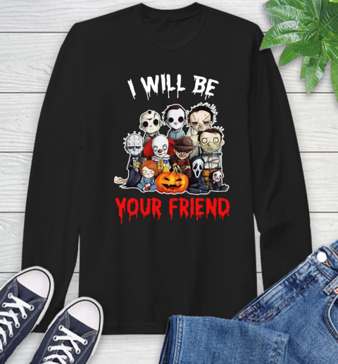 Halloween Horror Movie Characters Chibi I Will Be Your Friend Long Sleeve T-Shirt