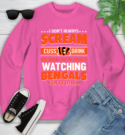 Cincinnati Bengals NFL Football I Scream Cuss Drink When I'm Watching My Team Youth Sweatshirt 6