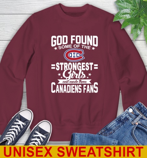 Montreal Canadiens NHL Football God Found Some Of The Strongest Girls Adoring Fans Sweatshirt 6