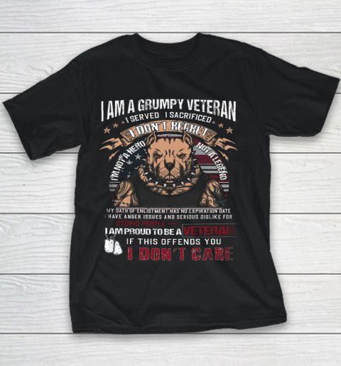 Veteran Shirt I Am A Grumpy Veteran I Served I Sacrificed I Don't Regret Youth T-Shirt