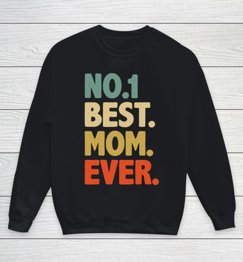 Mother's Day Funny Gift Ideas Apparel  Best MOM Ever Best Gift For Grandma mommy Vintage Retro T Sh Youth Sweatshirt