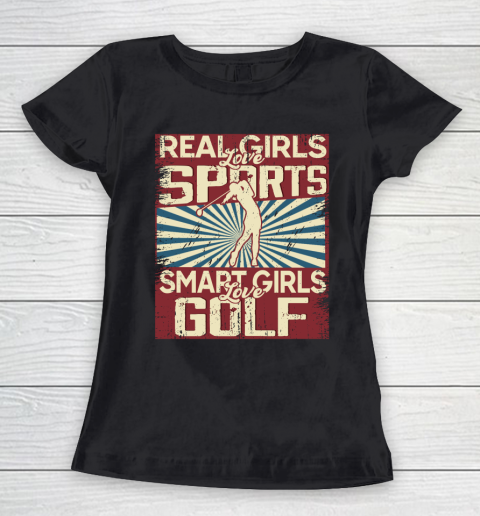 Real girls love sports smart girls love golf Women's T-Shirt