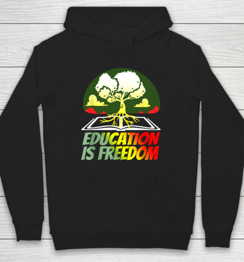 Black History T Shirts For Women Men Education Is Freedom Hoodie