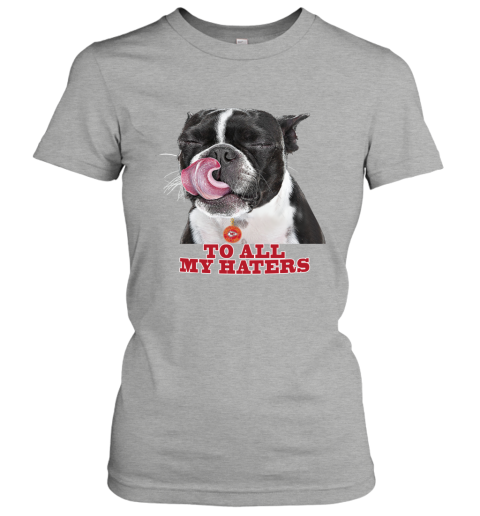 Kansas City Chiefs To All My Haters Dog Licking qw9z kansas city chiefs to all my haters dog licking ladies t shirt 20 front ash