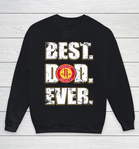 NBA Houston Rockets Basketball Best Dad Ever Family Shirt Youth Sweatshirt