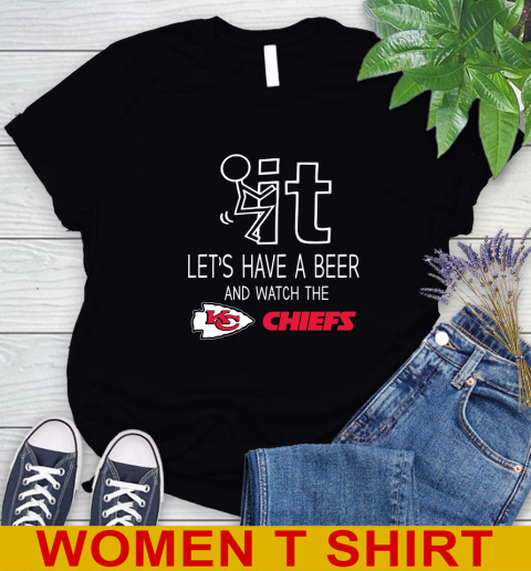 Kansas City Chiefs Football NFL Let's Have A Beer And Watch Your Team Sports Women's T-Shirt