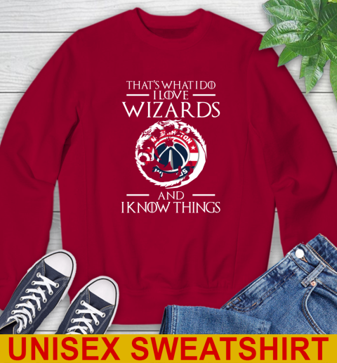 Washington Wizards NBA Basketball That's What I Do I Love My Team And I Know Things Game Of Thrones 33