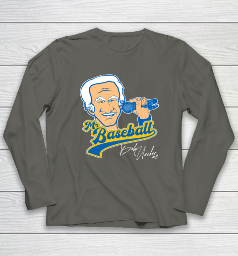 Bob Uecker  Mr Baseball Front Row Legend Long Sleeve T-Shirt 4