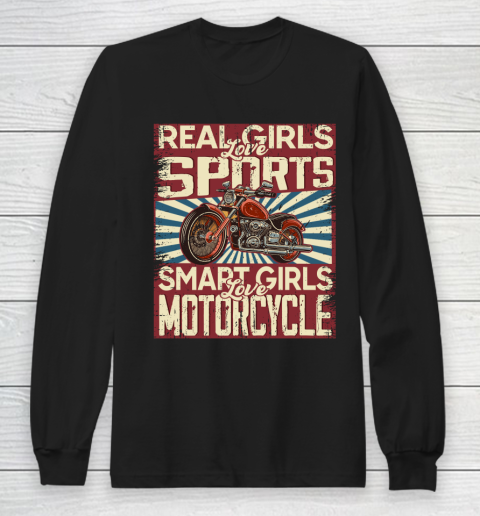 Real girls love sports smart girls love motorcycle Long Sleeve T-Shirt