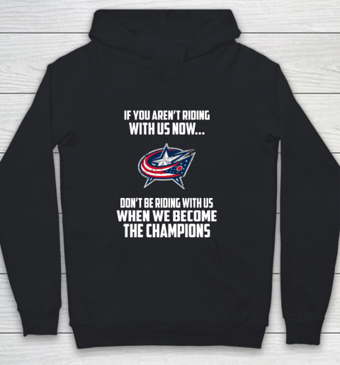 NHL Columbus Blue Jackets Hockey We Become The Champions Youth Hoodie