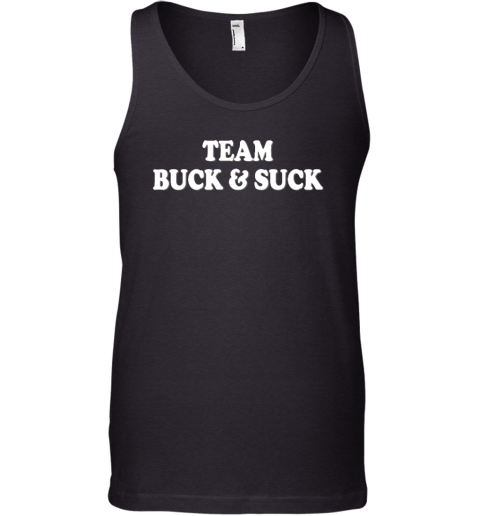 Team Buck And Suck Tank Top