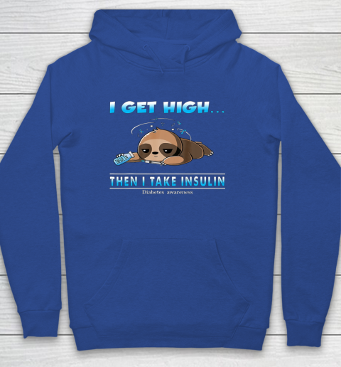 Sloth I Get High Then I Take Insulin Diabetes Awareness Youth Hoodie 6