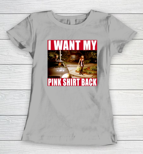 I Want My Pink Shirt Back Mean Girls Women's T-Shirt 11