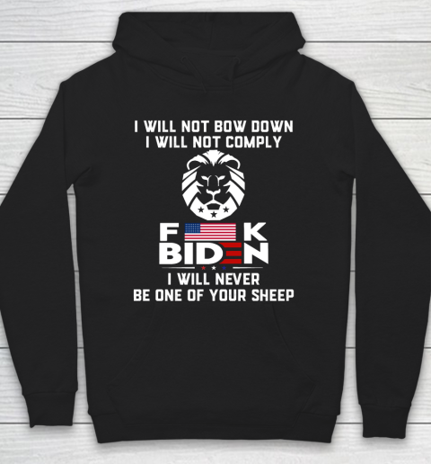 I Will Not Comply Shirt  I Will Now Bow Down I Will Not Comply Fuck Biden Hoodie