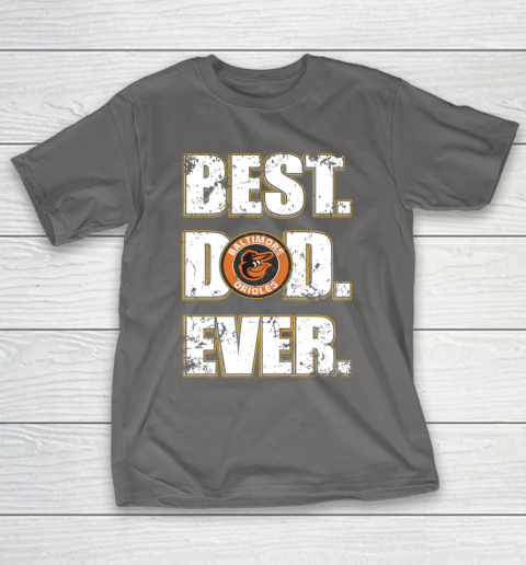 MLB Baltimore Orioles Baseball Best Dad Ever Family Shirt T-Shirt 8