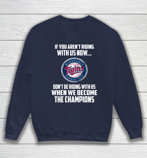 MLB Minnesota Twins Baseball We Become The Champions Sweatshirt 2