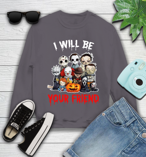 Halloween Horror Movie Characters Chibi I Will Be Your Friend Youth Sweatshirt 5