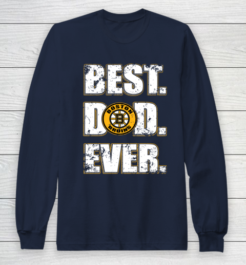 NHL Boston Bruins Hockey Best Dad Ever Family Shirt Long Sleeve T-Shirt 2