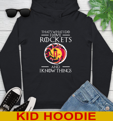 Houston Rockets NBA Basketball That's What I Do I Love My Team And I Know Things Game Of Thrones 128