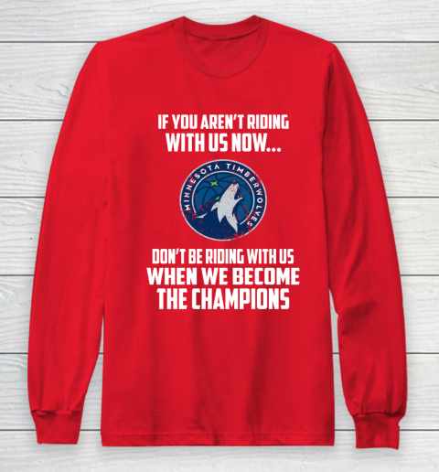 NBA Minnesota Timberwolves Basketball We Become The Champions Long Sleeve T-Shirt 7