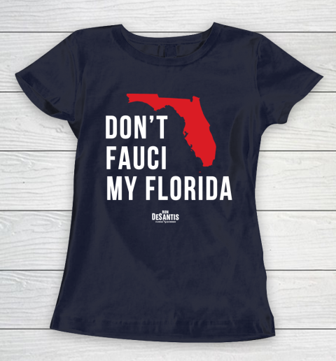 Don't Fauci My Florida  Fauci tshirt Women's T-Shirt 2