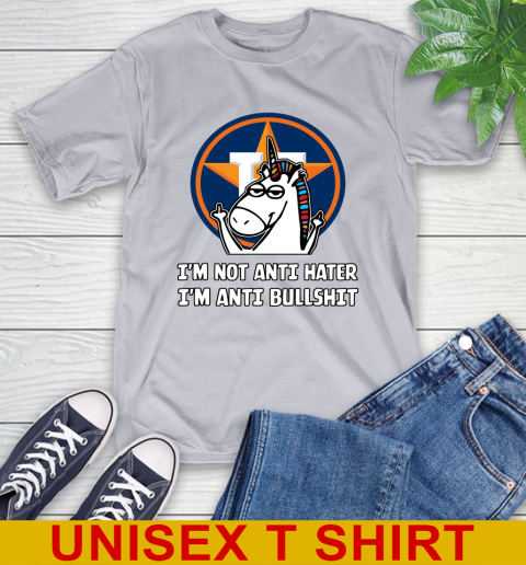 Houston Astros MLB Baseball Unicorn I'm Not Anti Hater I'm Anti Bullshit T-Shirt 6
