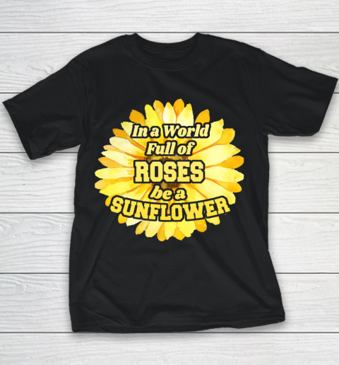 Autism Awareness In A World Full Of Roses Be A Sunflower Youth T-Shirt