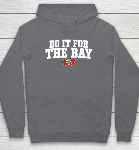 Do It For The Bay Hoodie 3