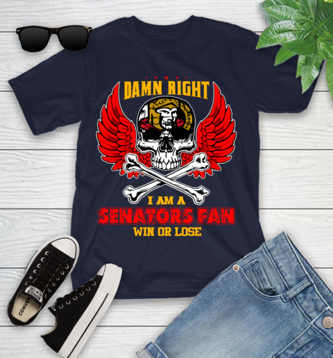 NHL Damn Right I Am A Ottawa Senators Win Or Lose Skull Hockey Sports Youth T-Shirt 2