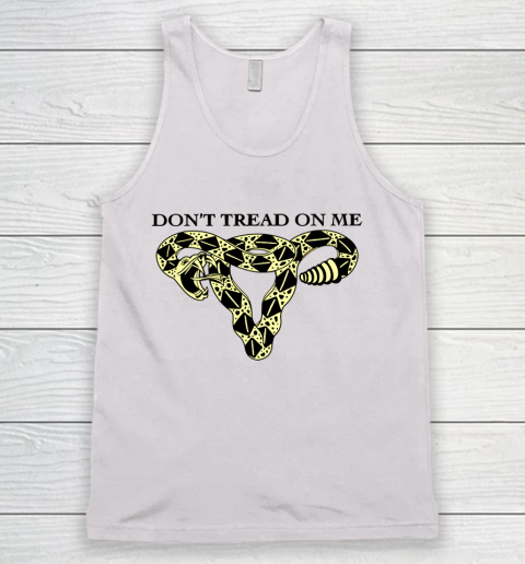 Don't Tread On Me Uterus Shirt Pro Choice Tank Top