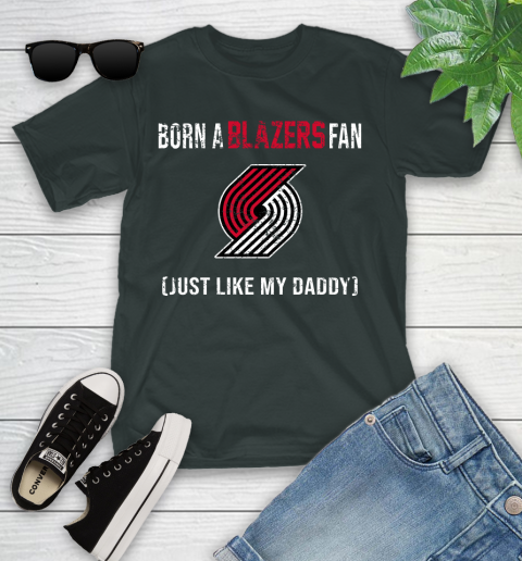 NBA Portland Trail Blazers Loyal Fan Just Like My Daddy Basketball Shirt Youth T-Shirt 5