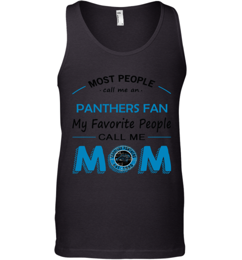 Most People Call Me Carolina Panthers Fan Football Mom Tank Top