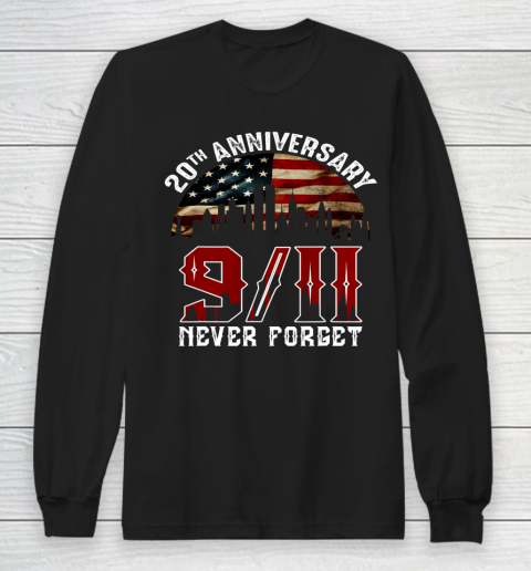 Never Forget 9 11 20th Anniversary Patriot Day 2021 Long Sleeve T-Shirt