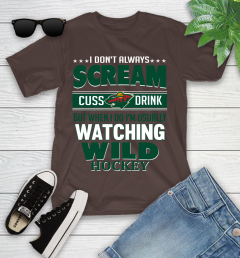 Minnesota Wild NHL Hockey I Scream Cuss Drink When I'm Watching My Team Youth T-Shirt 7
