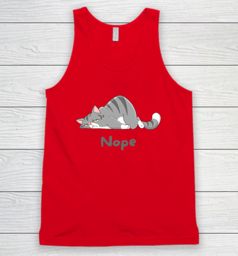 Nope Not Today Funny A Lazy Cat Tank Top 4