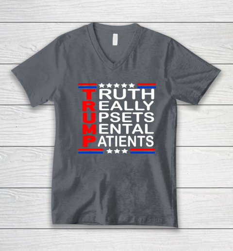 Trump Really Upsets Mental Patients V-Neck T-Shirt 3