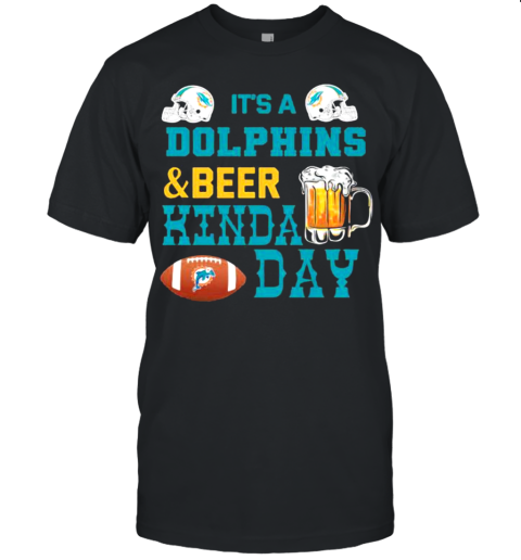 It'S A Dolphins And Beer Hinda Day Football Unisex Jersey Tee