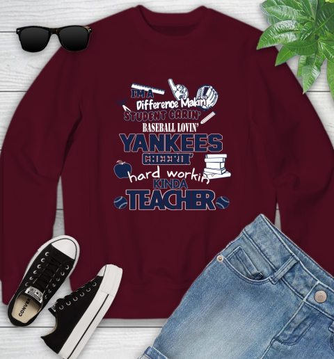 New York Yankees MLB I'm A Difference Making Student Caring Baseball Loving Kinda Teacher Youth Sweatshirt 4