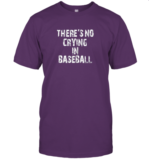 ue47 there39 s no crying in baseball jersey t shirt 60 front team purple