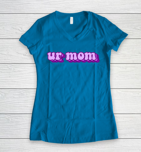UrMom Shirt Ur Mom Women's V-Neck T-Shirt 4