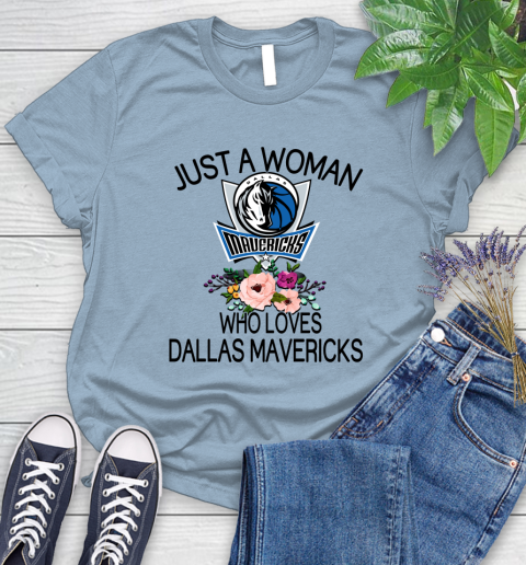 NBA Just A Woman Who Loves Dallas Mavericks Basketball Sports Women's T-Shirt 6