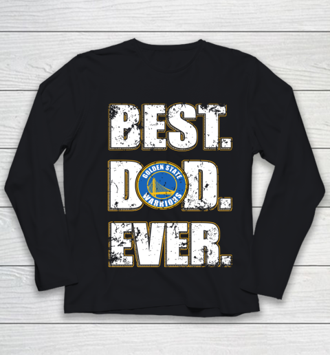 NBA Golden State Warriors Basketball Best Dad Ever Family Shirt Youth Long Sleeve