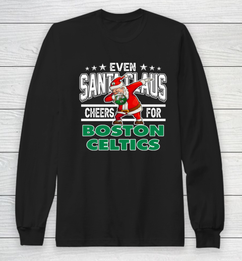 Boston Celtics Even Santa Claus Cheers For Christmas NBA Long Sleeve T-Shirt