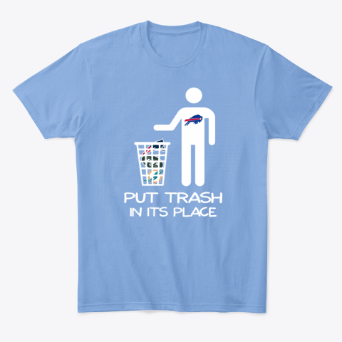 g7fj buffalo bills put trash in its place classic t shirt 2 front carolina blue