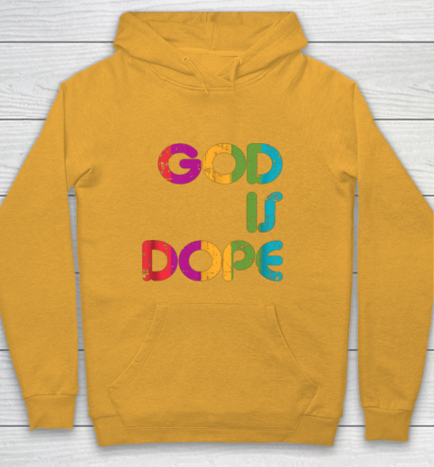 God is Dope Funny Christian Faith Believer Hoodie 3